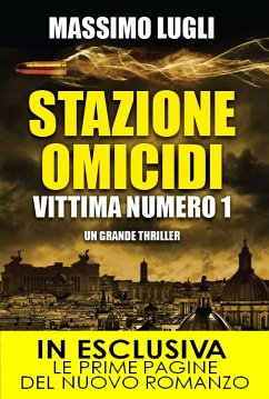 Stazione omicidi. Vittima numero 1 (eBook, ePUB) - Lugli, Massimo