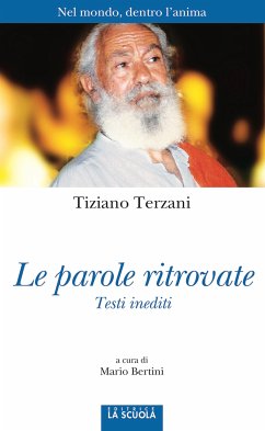 Le parole ritrovate (eBook, ePUB) - Terzani, Tiziano