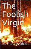 The Foolish Virgin (eBook, PDF)
