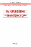 Una pluralità di gestori Scuola Cattolica in Italia. Quindicesimo Rapporto, 2013 (eBook, ePUB)