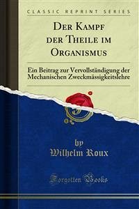 Der Kampf der Theile im Organismus (eBook, PDF)