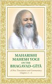 Maharishi Mahesh Yogi on the Bhagavad-Gita — A New Translation and Commentary, Chapters 1–6 (eBook, ePUB)