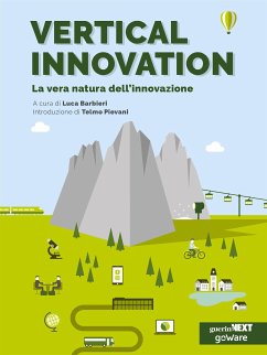 Vertical Innovation. La vera natura dell’innovazione (eBook, ePUB) - cura di Luca Barbieri. Introduzione di Telmo Pievani, A