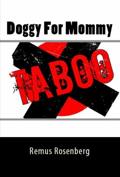 Doggy For Mommy: Taboo Erotica (eBook, ePUB) - Rosenberg, Remus