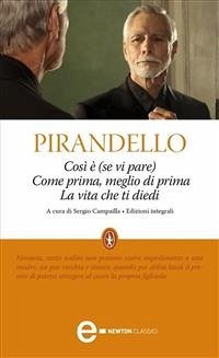 Così è (se vi pare). Come prima, meglio di prima. La vita che ti diedi (eBook, ePUB) - Pirandello, Luigi