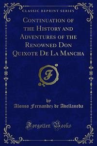 Continuation of the History and Adventures of the Renowned Don Quixote De La Mancha (eBook, PDF)