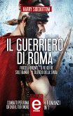 Il guerriero di Roma - 4 romanzi in 1 (eBook, ePUB)