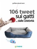 106 tweet sui gatti... dalle celebrità (eBook, ePUB)