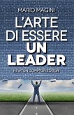 L'arte di essere un leader (eBook, ePUB)