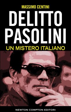 Delitto Pasolini. Un mistero italiano (eBook, ePUB) - Centini, Massimo