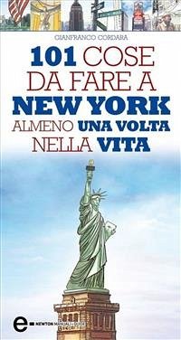 101 cose da fare a New York almeno una volta nella vita (eBook, ePUB) - Cordara, Gianfranco