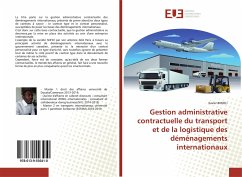 Gestion administrative contractuelle du transport et de la logistique des déménagements internationaux - BIWOLI, Xavier
