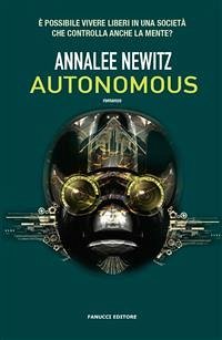 Autonomous (eBook, ePUB) - Newitz, Annalee