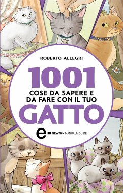 1001 cose da sapere e da fare con il tuo gatto (eBook, ePUB) - Allegri, Roberto