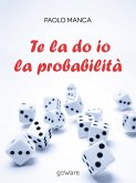 Te la do io la probabilità (eBook, ePUB)