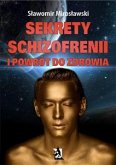 Sekrety schizofrenii i powrót do zdrowia (eBook, ePUB)