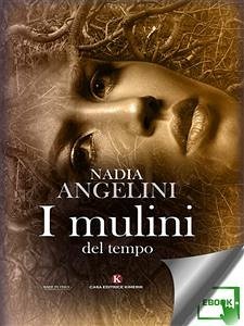 I mulini del tempo (eBook, ePUB) - Angelini, Nadia