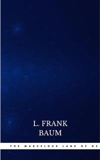 The Marvelous Land of Oz (Oz series Book 2) (eBook, ePUB) - Frank Baum, L.