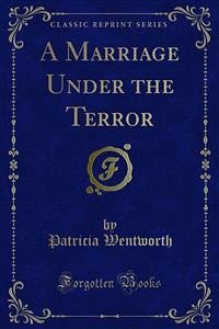 A Marriage Under the Terror (eBook, PDF) - Wentworth, Patricia