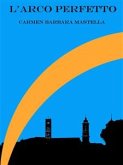 L' arco perfetto (eBook, ePUB)