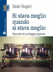 Si stava meglio quando si stava meglio (eBook, ePUB) - Bogani, Giulio