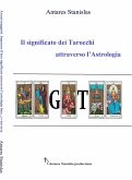 Il significato dei Tarocchi attraverso l'Astrologia (eBook, ePUB)