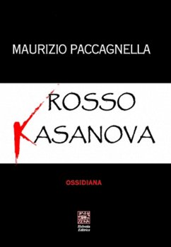 Rosso Kasanova (eBook, ePUB) - Paccagnella, Maurizio