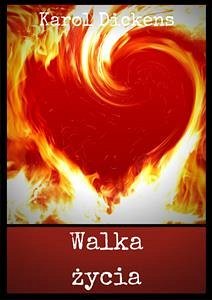 Walka życia (eBook, ePUB) - Dickens, Karol