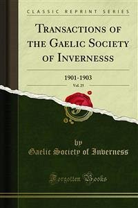 Transactions of the Gaelic Society of Invernesss (eBook, PDF)
