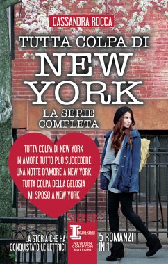 Tutta colpa di New York, La serie completa (eBook, ePUB) - Rocca, Cassandra