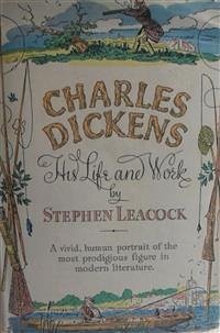 Charles Dickens: His Life and Work (eBook, ePUB) - Leacock, Stephen