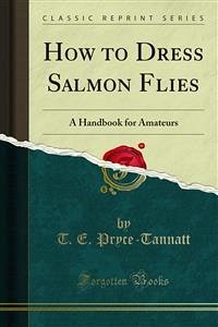 How to Dress Salmon Flies (eBook, PDF)