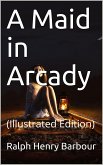 A Maid in Arcady (eBook, PDF)