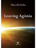 Leaving Agònia (eBook, ePUB)