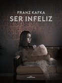 Ser infeliz (eBook, ePUB)