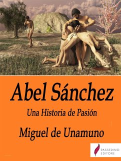 Abel Sánchez (eBook, ePUB) - de Unamuno, Miguel