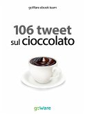 106 tweet sul cioccolato (eBook, ePUB)