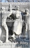 Independence National Historical Park, Philadelphia, Pa. / National Park Service Historical Handbook Series No. 17 (eBook, PDF)