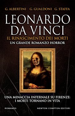 Leonardo da Vinci. Il Rinascimento dei morti (eBook, ePUB) - Albertini, Giorgio; Gualdoni, Giovanni; Staffa, Giuseppe