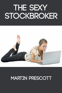 The Sexy Stockbroker: Taboo Erotica (eBook, ePUB) - Prescott, Martin