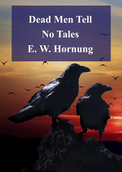 Dead Men Tell No Tales (eBook, PDF) - W. Hornung, E.