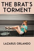 The Brat's Torment: Extreme Taboo BDSM Erotica (eBook, ePUB)