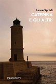 Caterina e gli altri (eBook, ePUB)