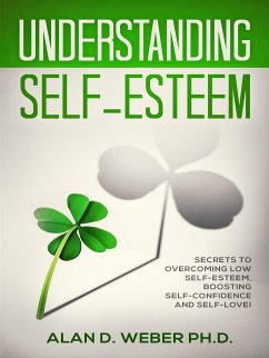 Understanding Self-Esteem (eBook, ePUB) - D. Weber (Ph.D.), Alan