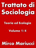Trattato di Sociologia: Teoria ed Ecologia. Volume 1/4 (eBook, ePUB)
