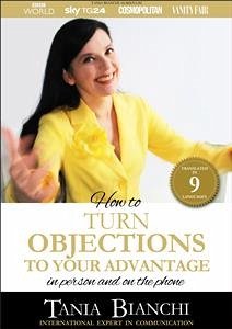 How To Turn Objections To Your Advantage (eBook, ePUB) - Bianchi, Tania