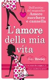 L&quote;amore della mia vita (eBook, ePUB)