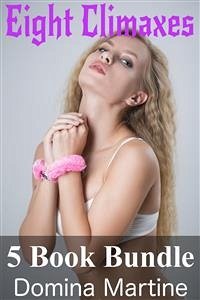 Cover Eight Climaxes 5 Book Bundle (eBook, ePUB)