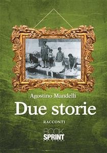 Due storie (eBook, ePUB) - Mandelli, Agostino