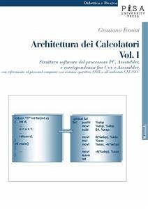 Architettura dei Calcolatori - Vol. I (eBook, PDF) - Frosini, Graziano